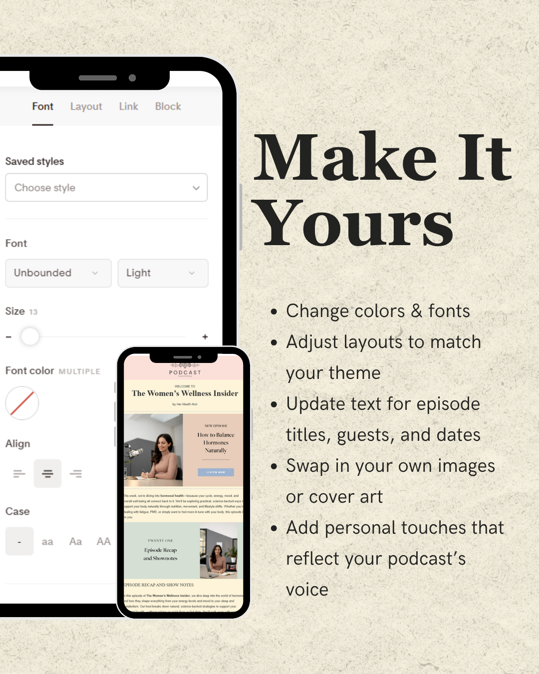 Design interface for podcast episode layout with text 'Make It Yours' on a textured beige background.